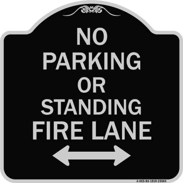Signmission No Parking or Standing Fire Lane W/ Bidirectional Arrow Heavy-Gauge Alum, 18" x 18", BS-1818-23684 A-DES-BS-1818-23684 - main